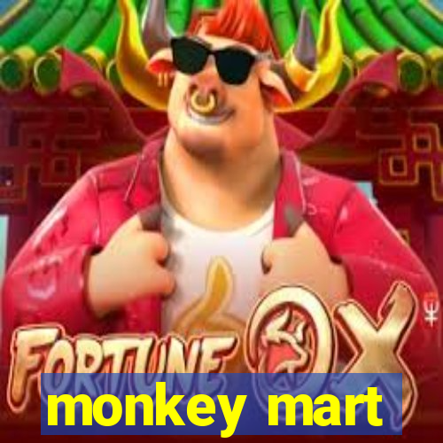 monkey mart